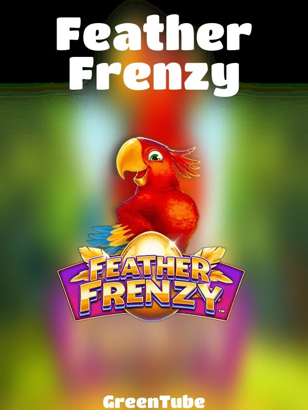 Feather Frenzy slot GreenTube