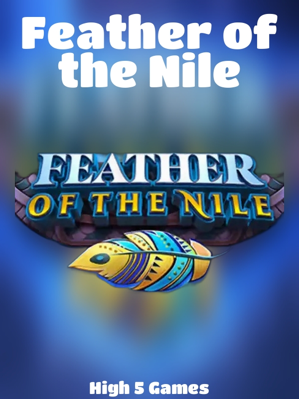 Feather of the Nile slot High 5 Games