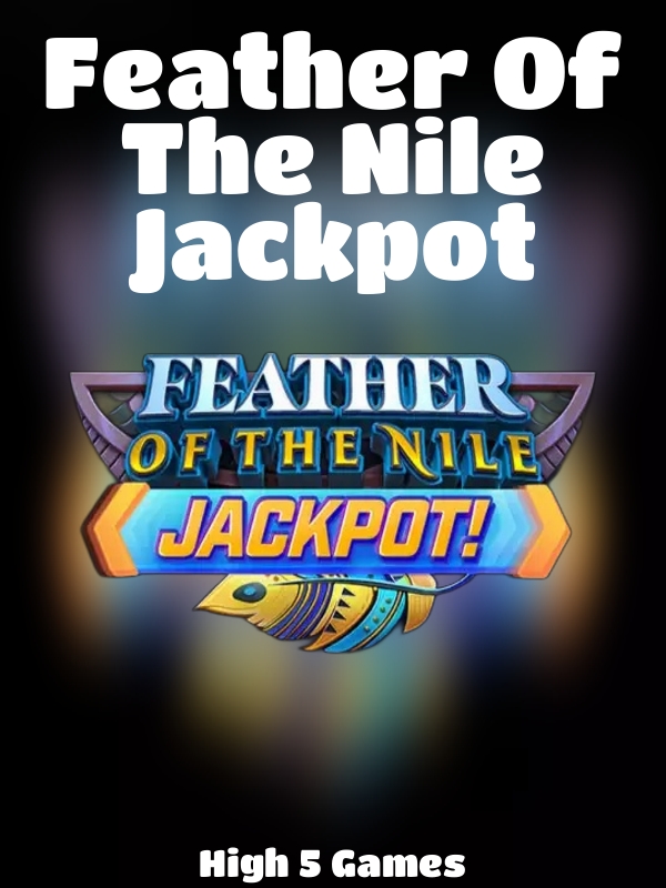 Feather Of The Nile Jackpot slot High 5 Games