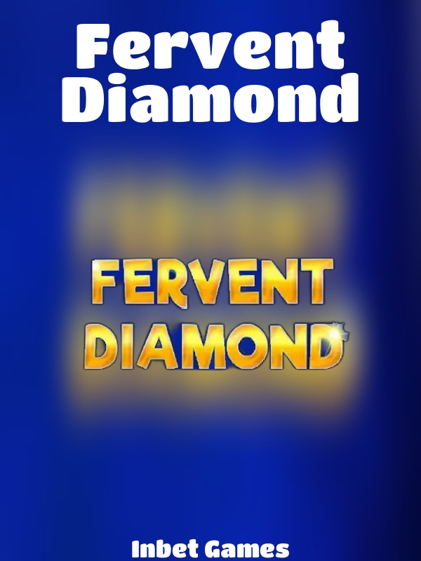 Fervent Diamond slot Inbet Games