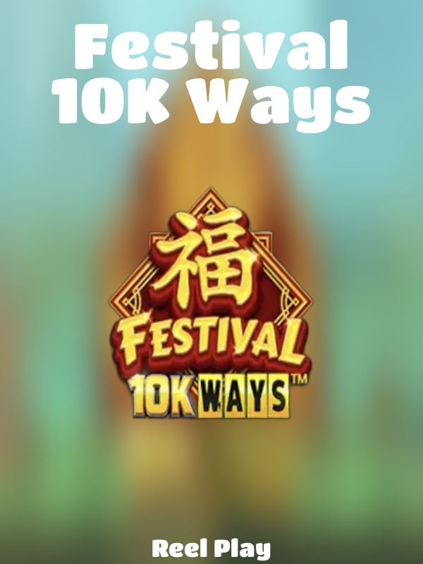 Festival 10K Ways slot Reel Play