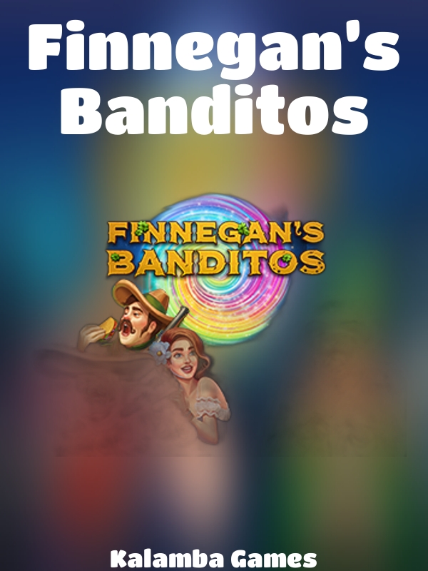 Finnegan’s Banditos slot Kalamba Games