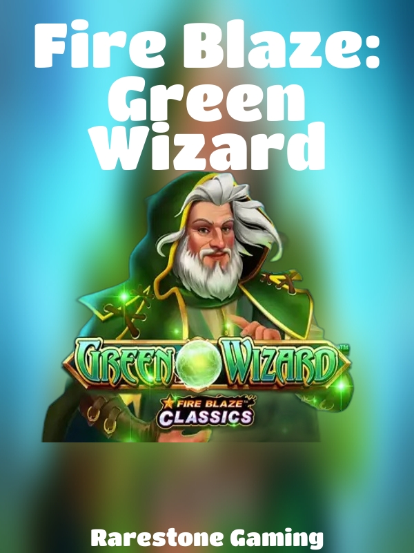 Fire Blaze: Green Wizard slot Rarestone Gaming