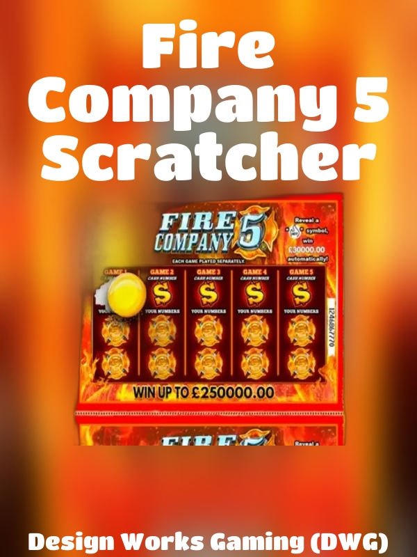 Fire Company 5 Scratcher slot Design Works Gaming (DWG)