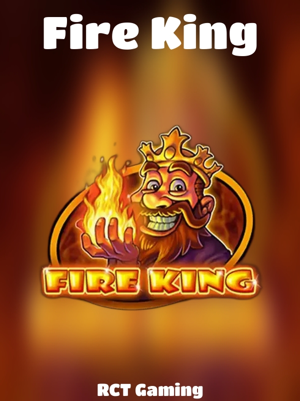 Fire King slot RCT Gaming