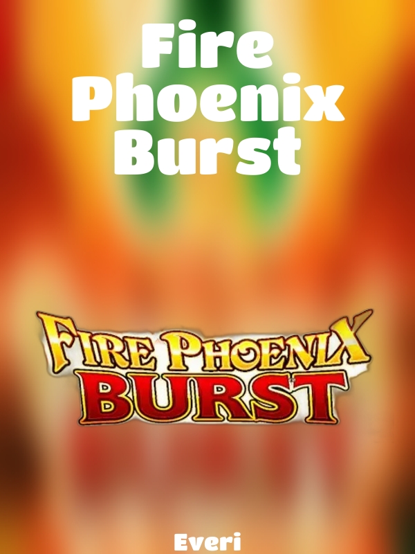 Fire Phoenix Burst slot Everi