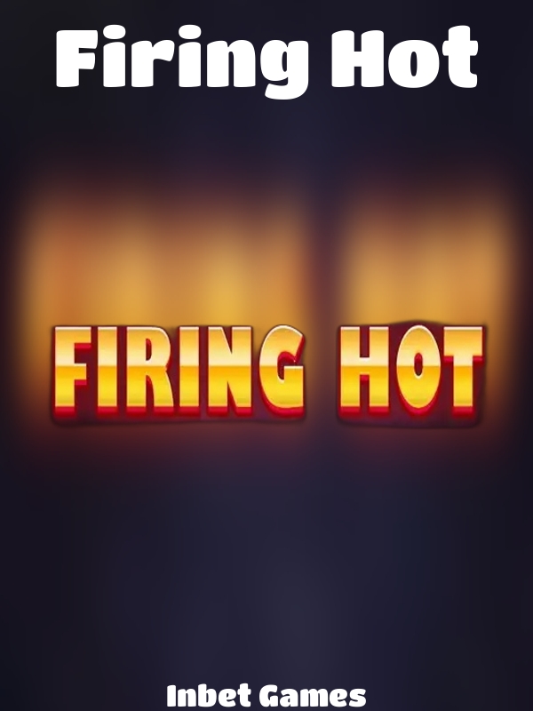 Firing Hot slot Inbet Games