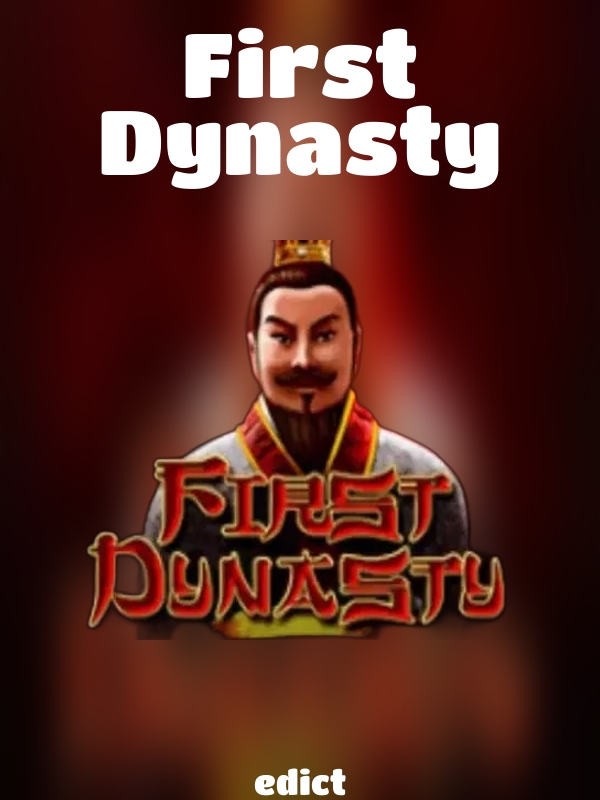 First Dynasty slot edict