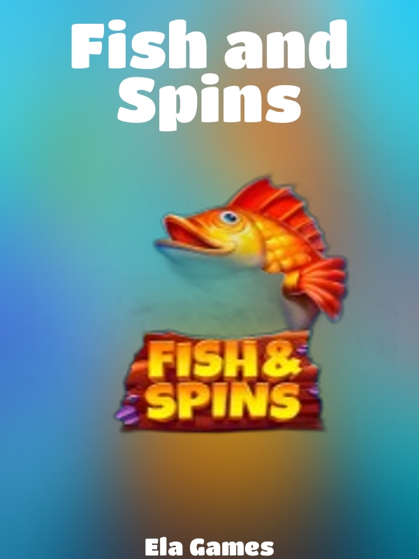 Fish and Spins slot Ela Games