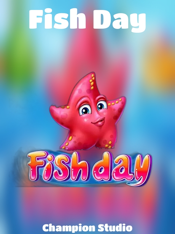 Fish Day slot Champion Studio