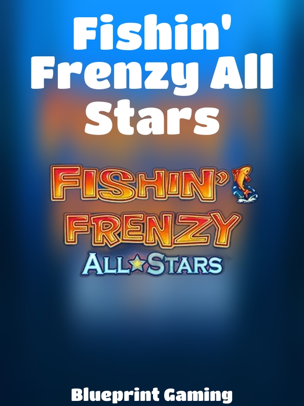 Fishin' Frenzy All Stars slot Blueprint Gaming