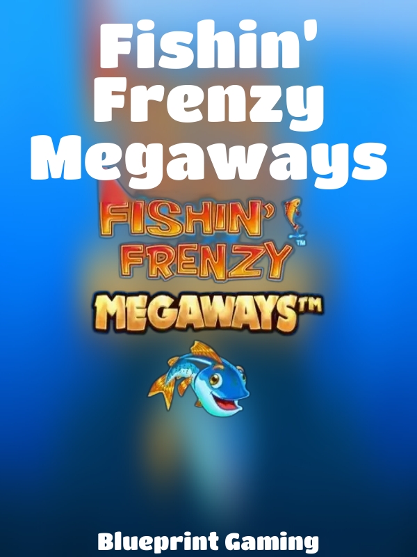 Fishin’ Frenzy Megaways slot Blueprint Gaming