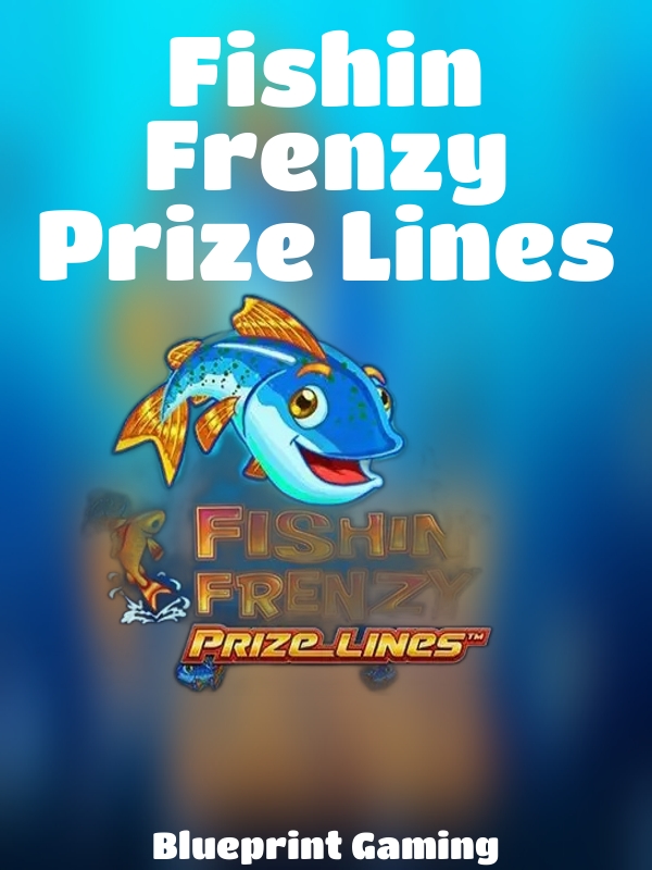 Fishin Frenzy Prize Lines slot Blueprint Gaming