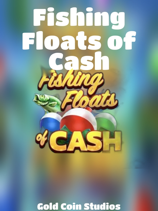 Fishing Floats of Cash slot Gold Coin Studios