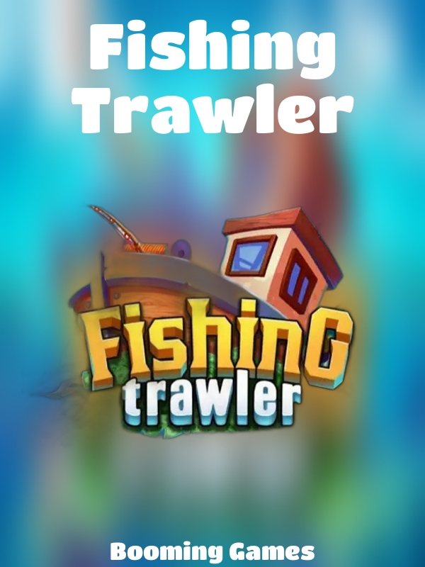 Fishing Trawler slot Booming Games