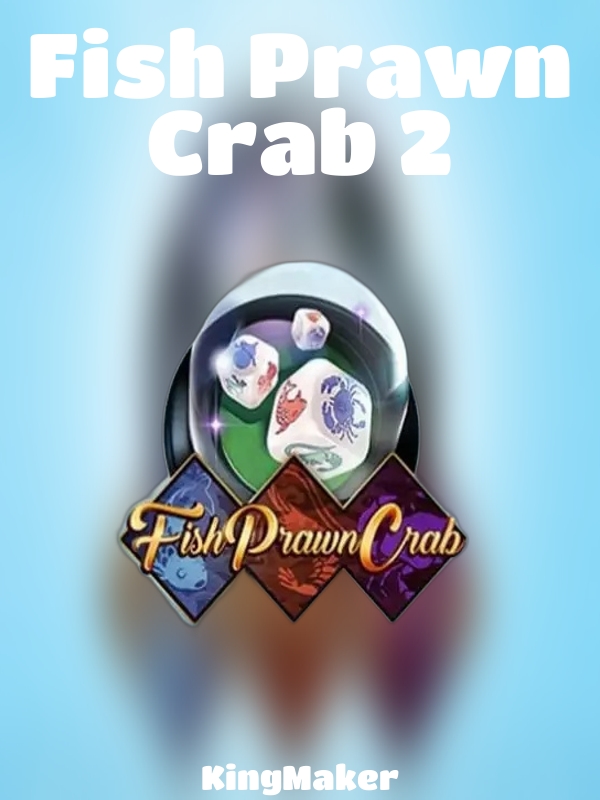 Fish Prawn Crab 2 slot KingMaker