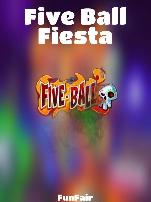 Five Ball Fiesta slot FunFair