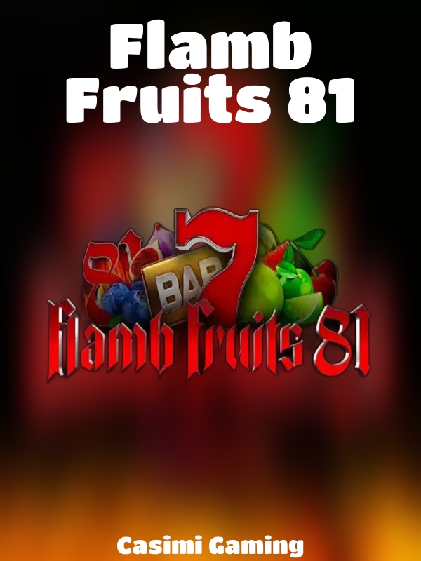 Flamb Fruits 81 slot Casimi Gaming