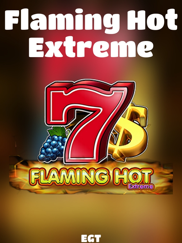 Flaming Hot Extreme slot EGT