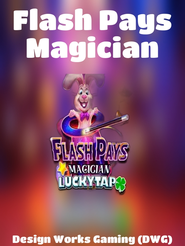 Flash Pays Magician slot Design Works Gaming (DWG)