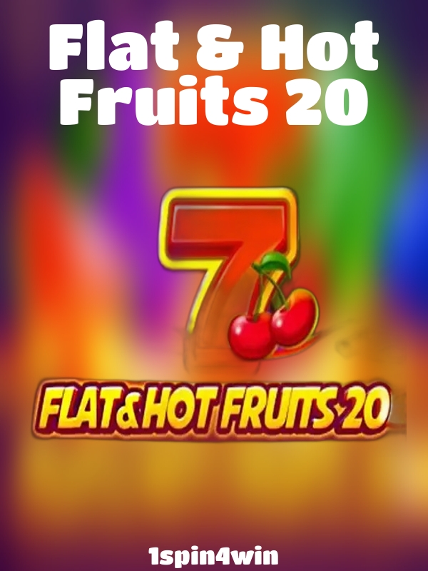 Flat & Hot Fruits 20 slot 1spin4win