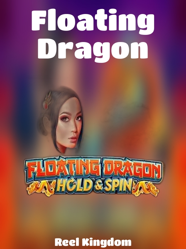 Floating Dragon slot Reel Kingdom