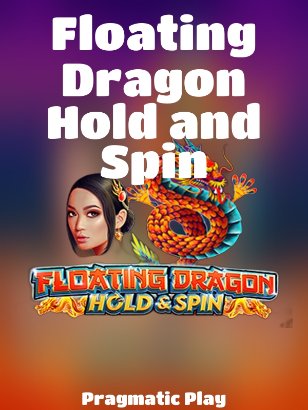 Floating Dragon Hold and Spin slot Pragmatic Play