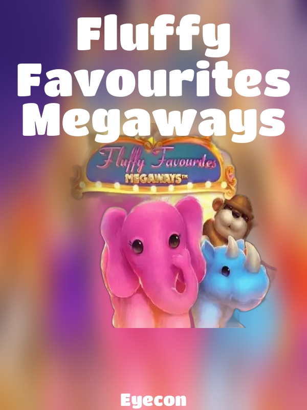 Fluffy Favourites Megaways slot Eyecon