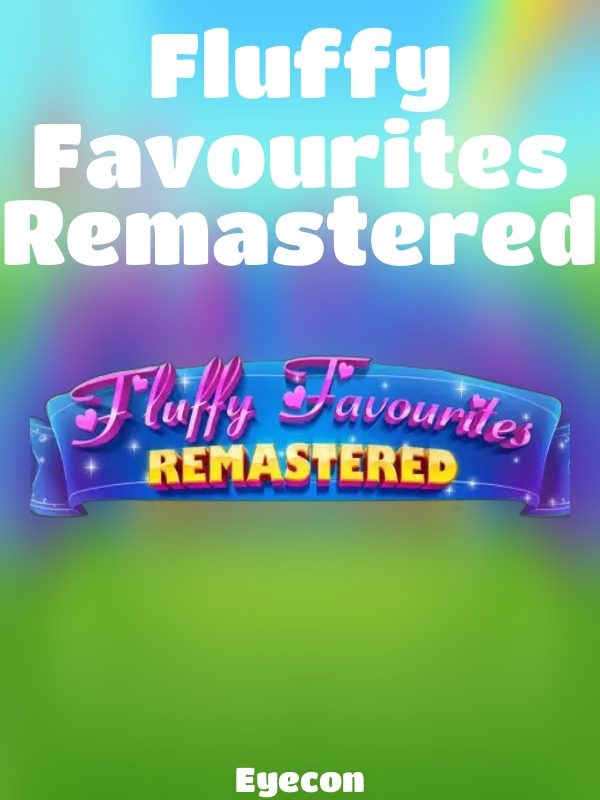 Fluffy Favourites Remastered slot Eyecon