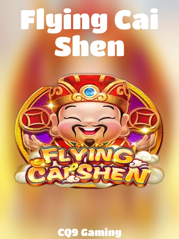 Flying Cai Shen slot CQ9 Gaming