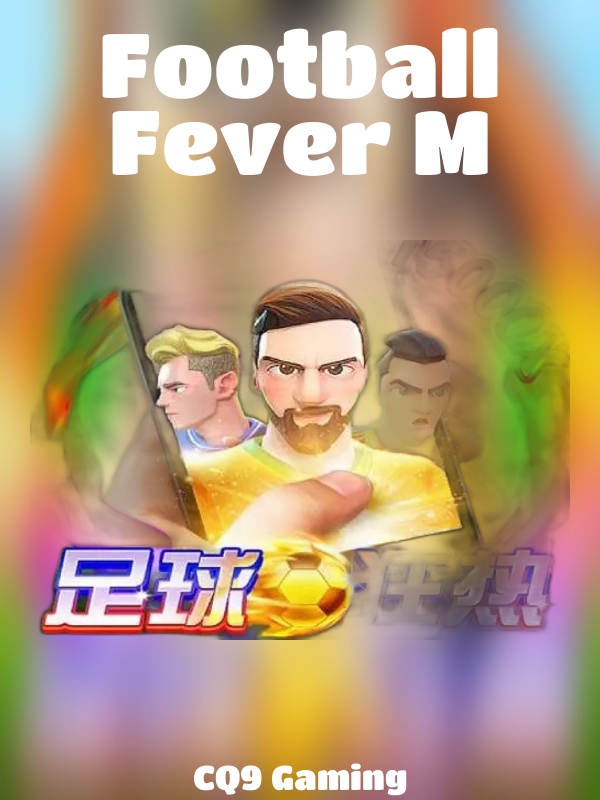 Football Fever M slot CQ9 Gaming