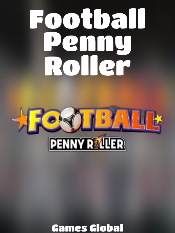 Football Penny Roller slot Games Global