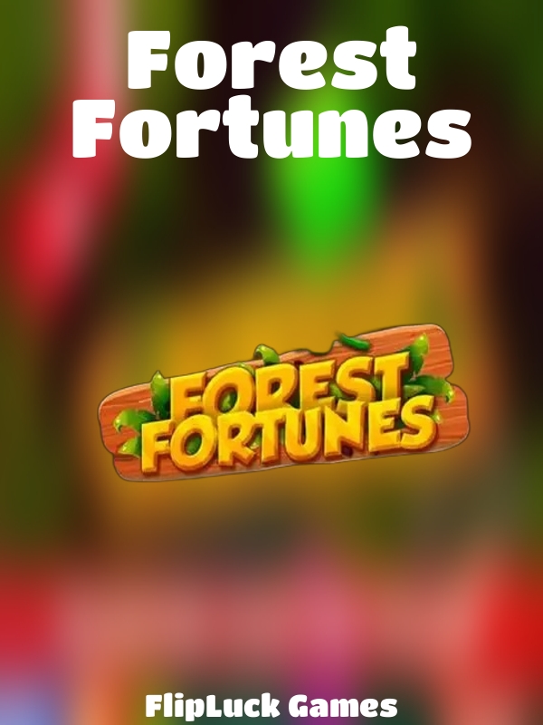 Forest Fortunes slot FlipLuck Games