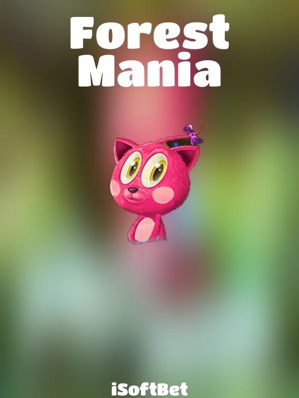 Forest Mania slot iSoftBet