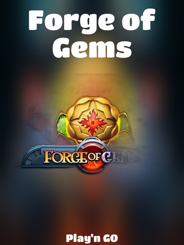 Forge of Gems slot Play'n GO