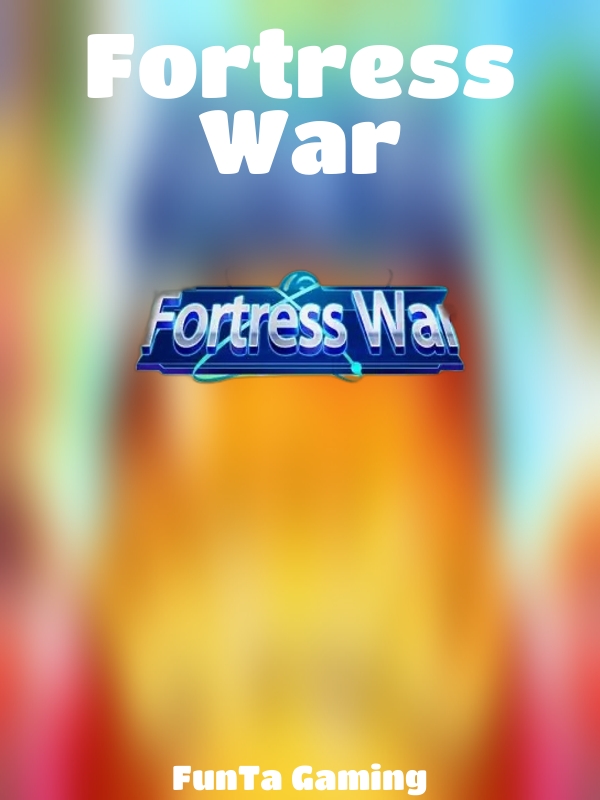 Fortress War slot FunTa Gaming