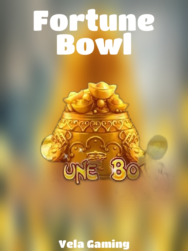 Fortune Bowl slot Vela Gaming