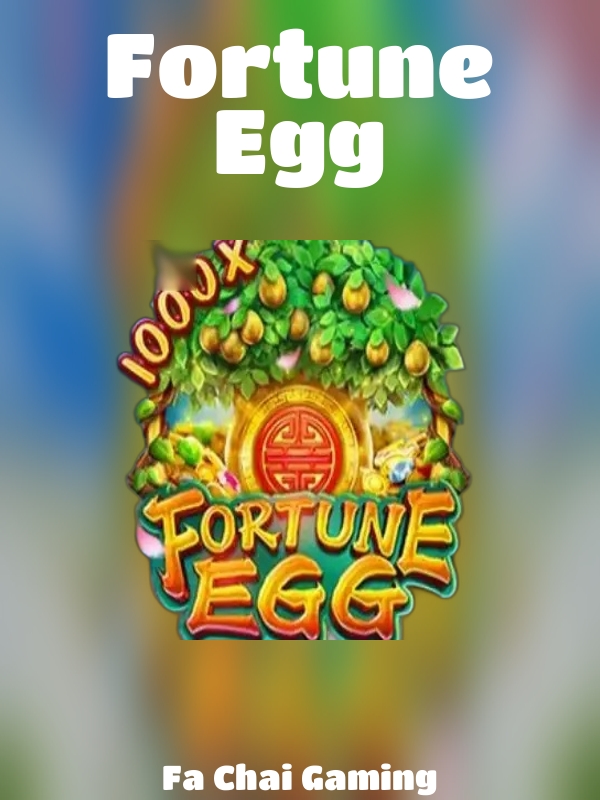 Fortune Egg slot Fa Chai Gaming