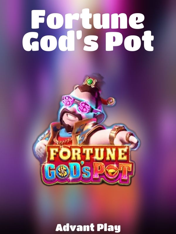 Fortune God’s Pot slot Advant Play