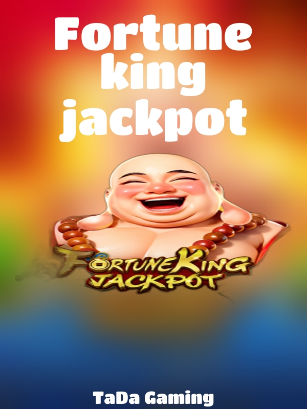 Fortune king jackpot slot TaDa Gaming