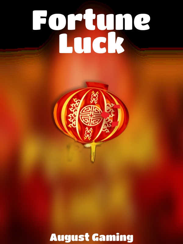 Fortune Luck slot August Gaming