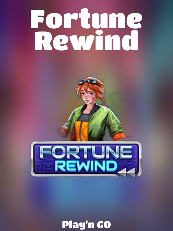 Fortune Rewind slot Play'n GO