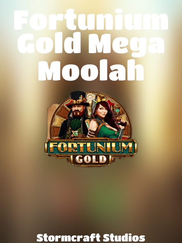 Fortunium Gold Mega Moolah slot Stormcraft Studios