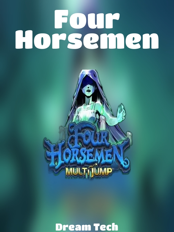 Four Horsemen slot Dream Tech