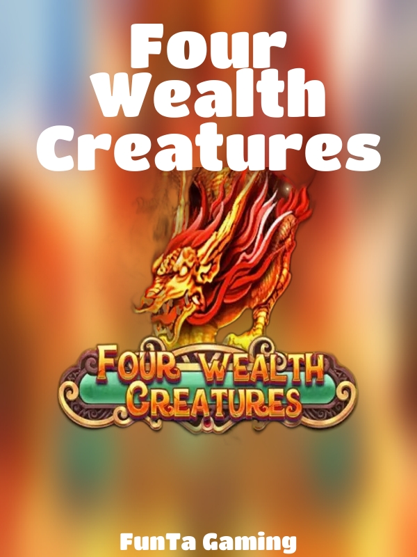 Four Wealth Creatures slot FunTa Gaming