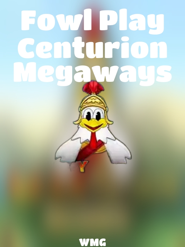 Fowl Play Centurion Megaways slot WMG