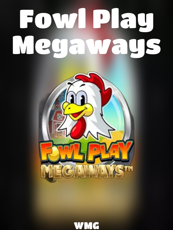 Fowl Play Megaways slot WMG