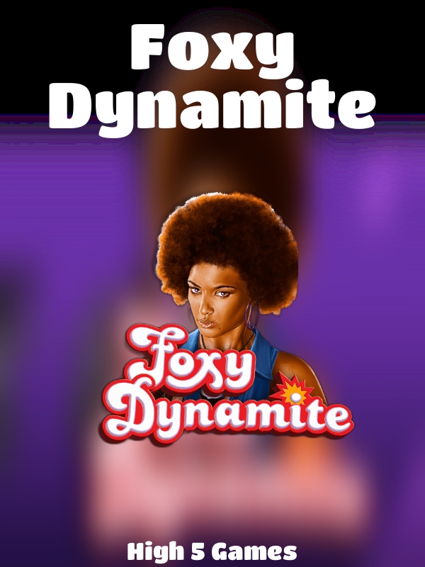 Foxy Dynamite slot High 5 Games