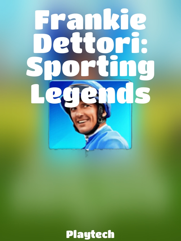 Frankie Dettori: Sporting Legends slot Playtech