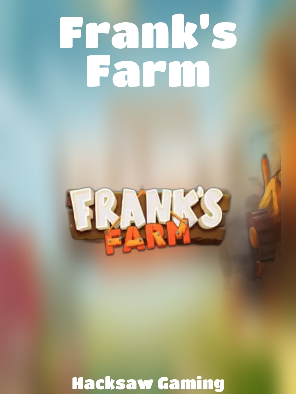 Frank’s Farm slot Hacksaw Gaming